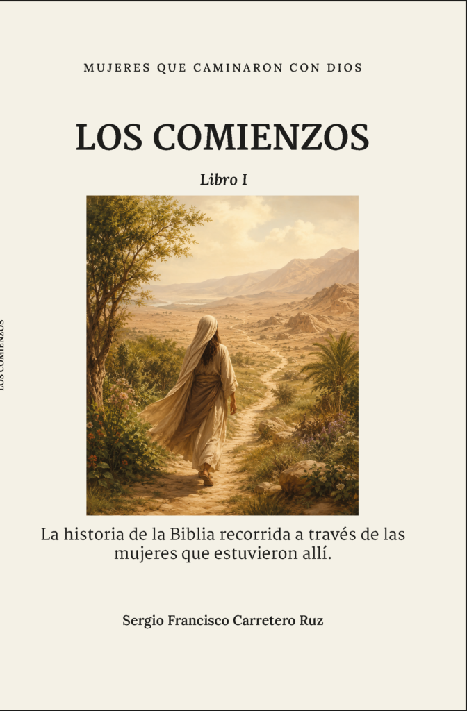 Portada de Mujeres que caminaron con Dios · Los comienzos · Libro I